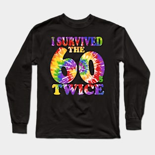 i survived the sixties twice Long Sleeve T-Shirt